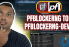 Move from pfBlockerNG to pfBlockerNG-devel and keep al your settings!