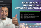 Upgrade UniFi Network Application software with this clever script